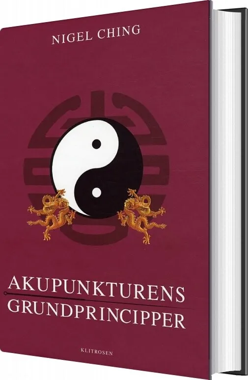 Akupunkturens Grundprincipper Nigel Ching