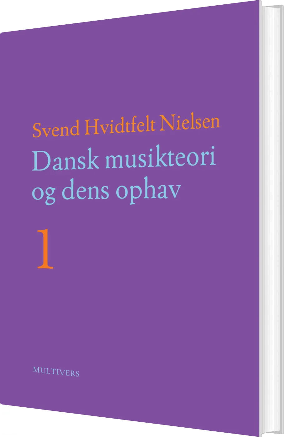 Dansk Musikteori Og Dens Ophav 1-2