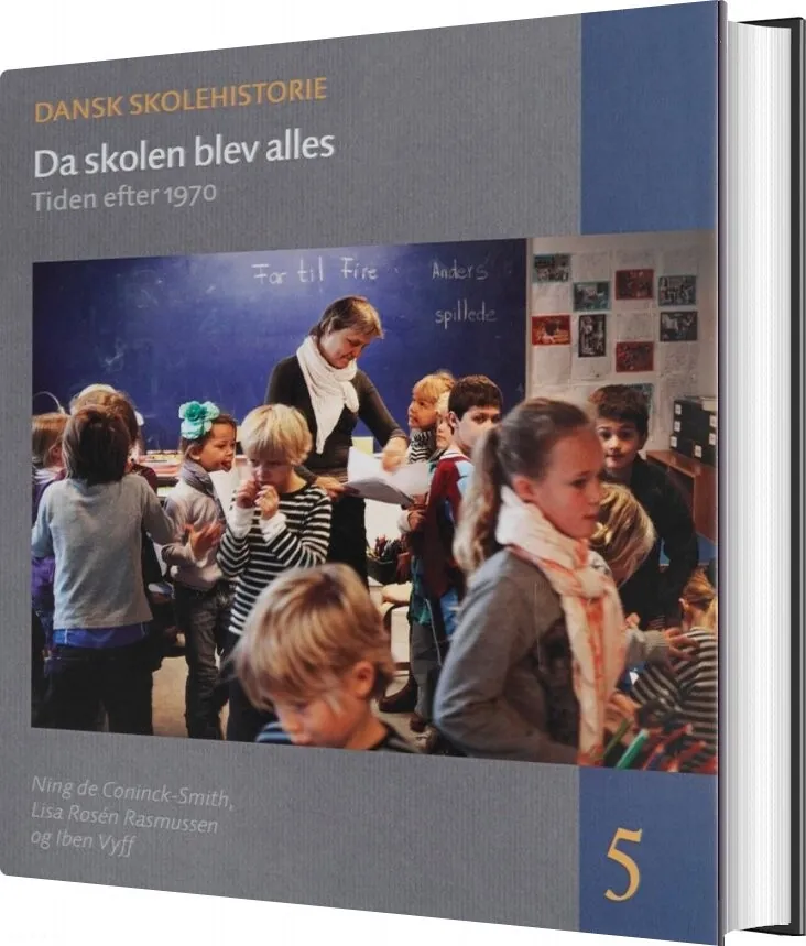 Dansk Skolehistorie 1-5 Ning De Connick-Smith