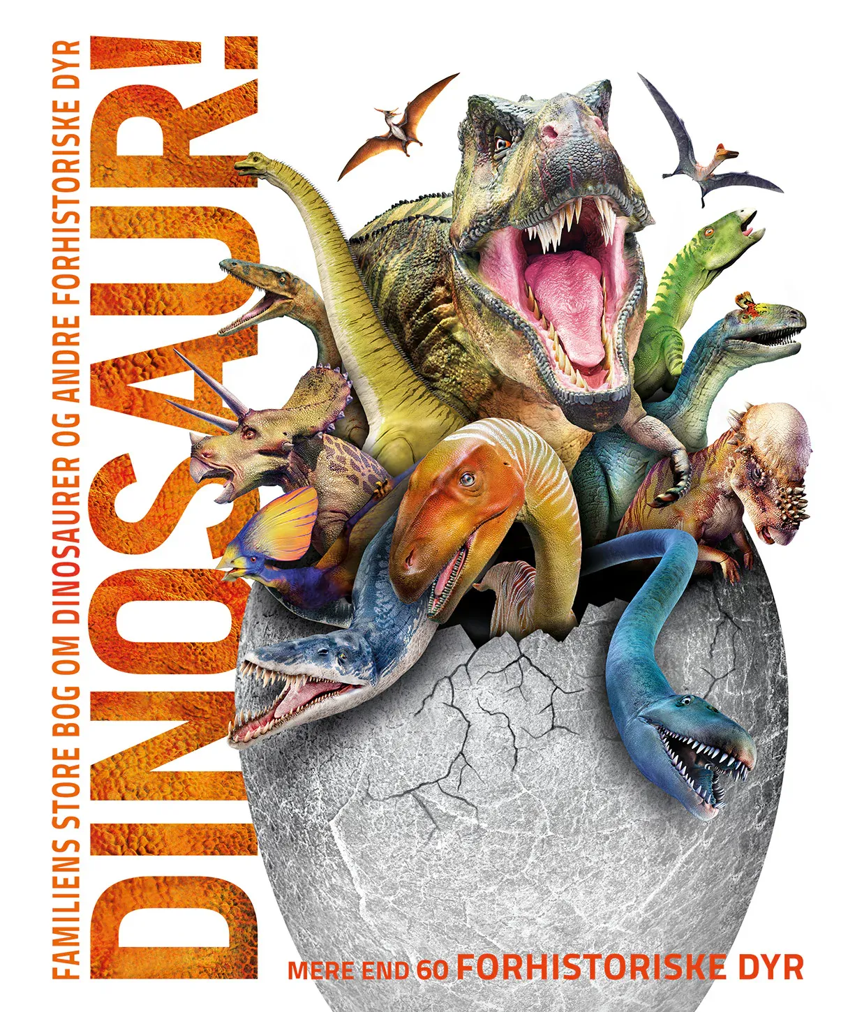 Familiens Store Bog Om Dinosaurer Og Andre Forhistoriske Dyr