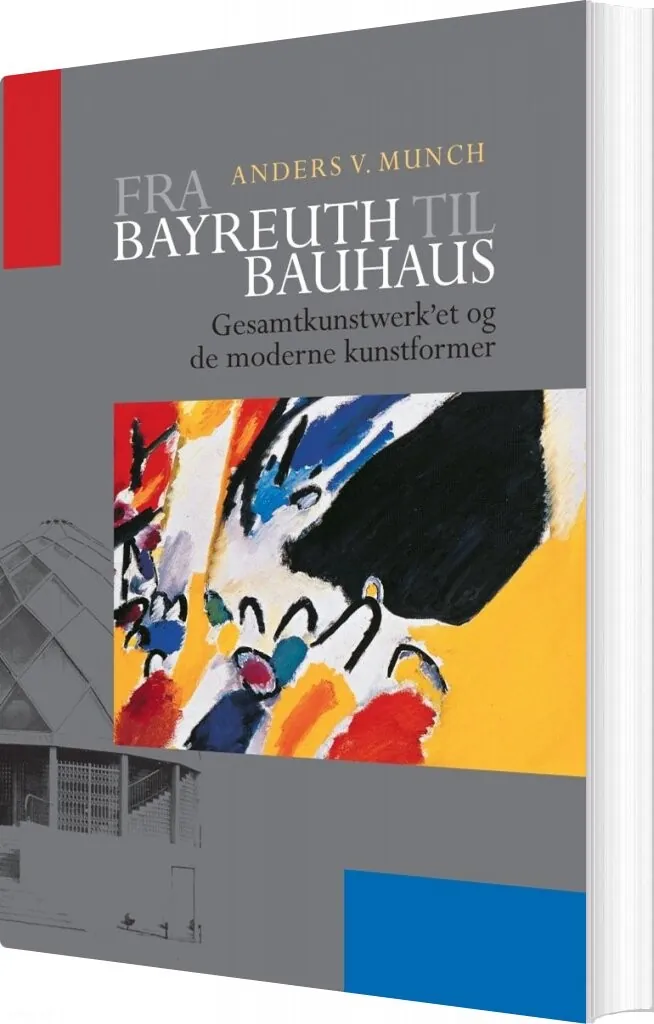 Fra Bayreuth Til Bauhaus Anders V. Munch