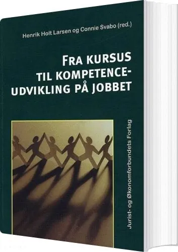 Fra Kursus Til Kompetenceudvikling På Jobbet