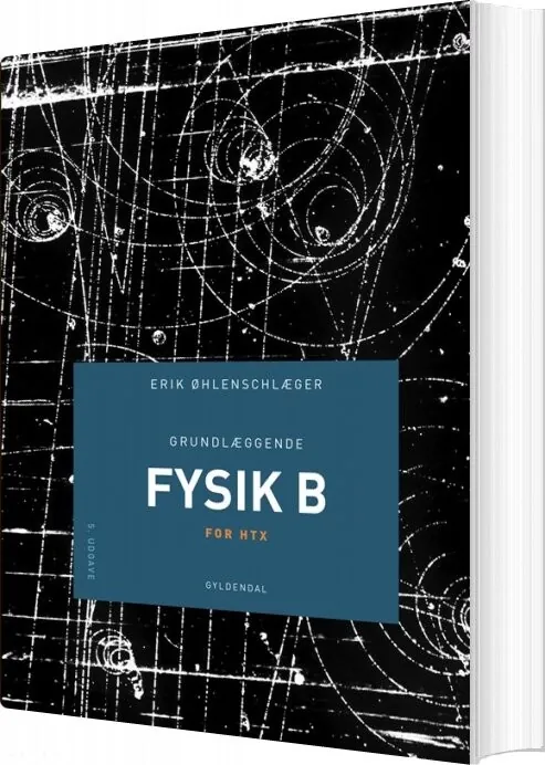 Grundlæggende Fysik B Erik Øhlenschlæger