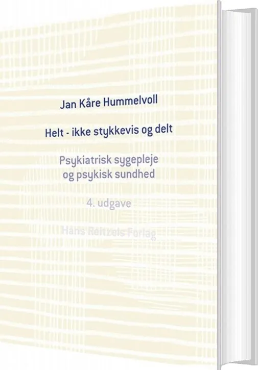 Helt Ikke Stykkevis Og Delt Jan Kåre Hummelvoll