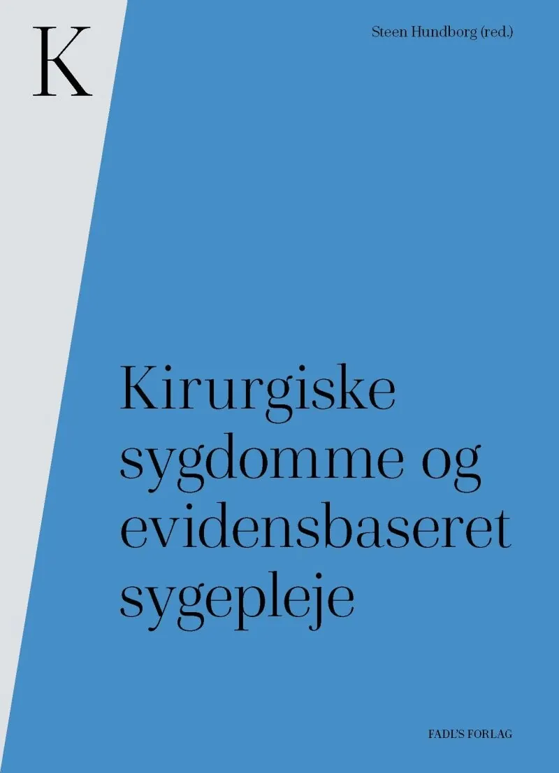 Kirurgiske Sygdomme Og Evidensbaseret Sygepleje - Steen Hundborg
