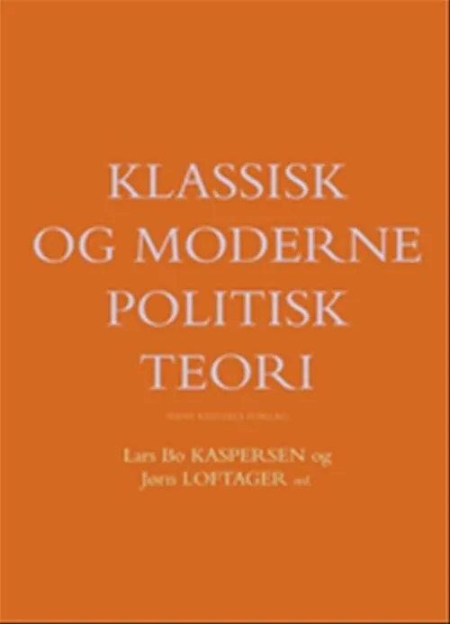 Klassisk Og Moderne Politisk Teori Lars Thorup Larsen