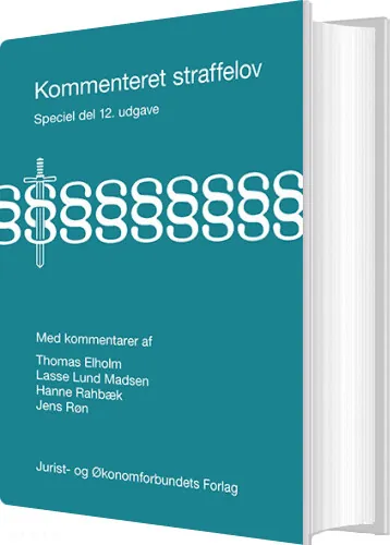 Kommenteret Straffelov. Almindelig Del Thomas Elholm