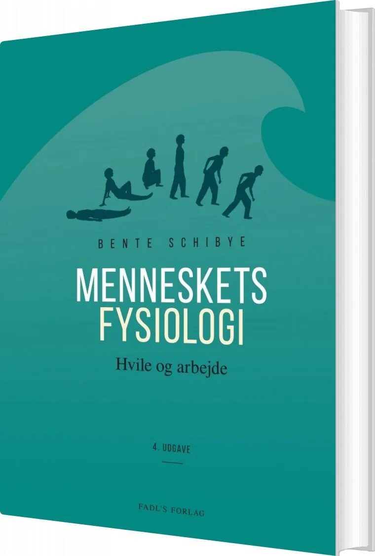 Menneskets Fysiologi 4. Udgave Bente Schibye