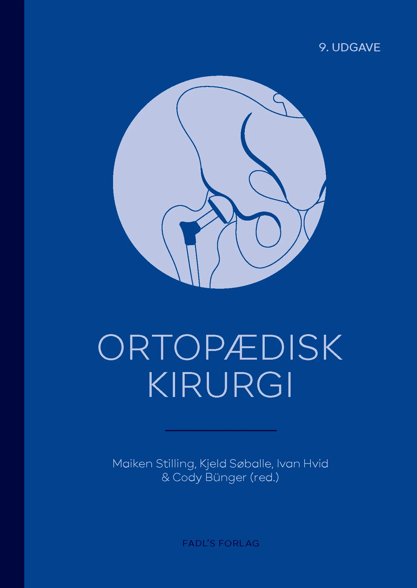 Ortopædisk Kirurgi 9. Udgave Cody Bünger