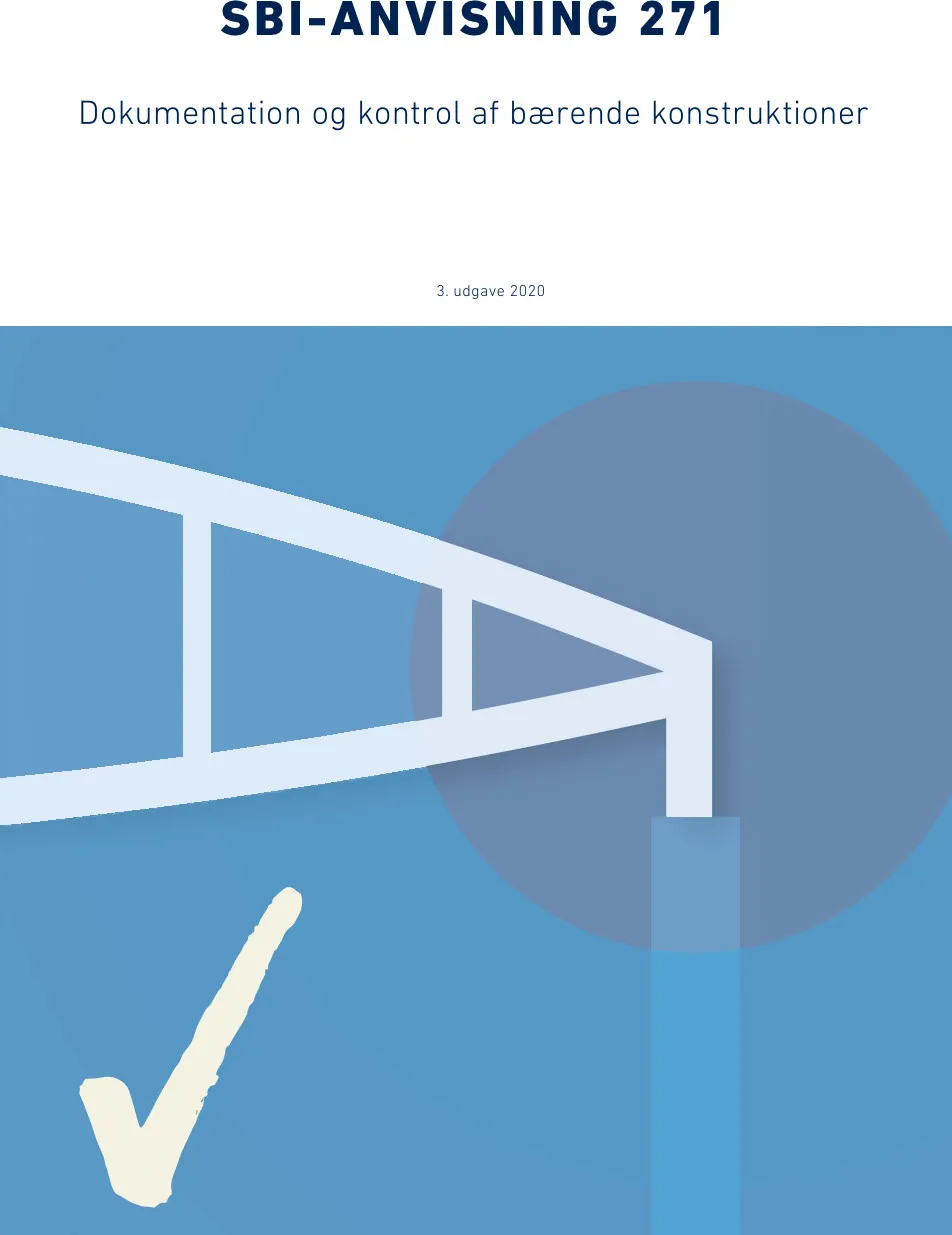 SBi-anvisning 271 Dokumentation Og Kontrol Af Bærende Konstruktioner