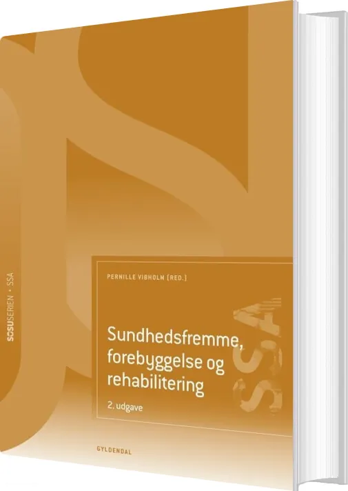Sundhedsfremme, Forebyggelse Og Rehabilitering af Bente Søndergaard