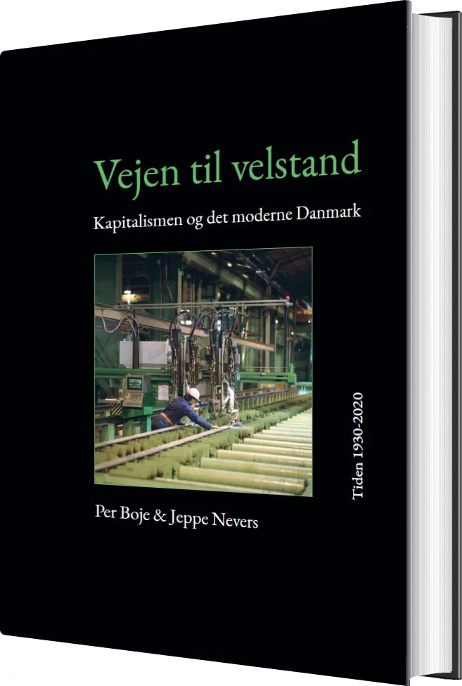 Vejen Til Velstand. Kapitalismen Og Det Moderne Danmark